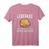 Leberkas Spruch T-Shirt - Bayerisches Fleischkäse & Fast Food Design für Bayern-Liebhaber, humorvoll und traditionell