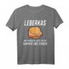 Leberkas Spruch T-Shirt - Bayerisches Fleischkäse & Fast Food Design für Bayern-Liebhaber, humorvoll und traditionell