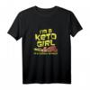 I'm A Keto Girl In A Carbie World - Lustiges Keto Diät T-Shirt für Frauen, Fitness & Motivation, Perfektes Geschenk für Diät- und Fitness-Enthusiasten