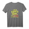 I'm A Keto Girl In A Carbie World - Lustiges Keto Diät T-Shirt für Frauen, Fitness & Motivation, Perfektes Geschenk für Diät- und Fitness-Enthusiasten