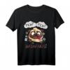 Pew Pew Madafakas Mops Hundeliebhaber T-Shirt - Lustiges Geschenk für Mopsbesitzer & Hundeliebhaber