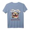 Pew Pew Madafakas Mops Hundeliebhaber T-Shirt - Lustiges Geschenk für Mopsbesitzer & Hundeliebhaber
