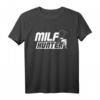 Milfhunter Milf Geschenk T-Shirt - Lustiges Mama & Mutter Design für Weihnachten & Geburtstag