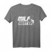 Milfhunter Milf Geschenk T-Shirt - Lustiges Mama & Mutter Design für Weihnachten & Geburtstag