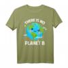 There Is No Planet B Klimaschutz T-Shirt – Statement Design gegen Klimawandel, Umweltschutz & Tierschutz, ideales Geschenk für Naturfreunde