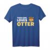 This girl loves Otter T-Shirt – Niedliches Tiermotiv für Natur- und Tierliebhaber, klassisch geschnitten