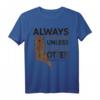 Always Be Yourself Unless You Can Be An Otter T-Shirt - Lustiges Tiermotiv für Tierliebhaber und Humor-Fans