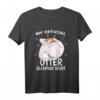 My Official Otter Sleeping Shirt - Bequemes Nachthemd für Damen, Herren & Kinder für angenehme Träume