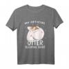 My Official Otter Sleeping Shirt - Bequemes Nachthemd für Damen, Herren & Kinder für angenehme Träume
