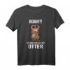 Otter Boah Lustiges Spruch T-Shirt für Damen und Herren – Witziges Statement-Design für Büro und Freizeit, perfektes Otter Geschenk