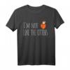 Süßes Otter T-Shirt mit Spruch 'I'm not like the otters' – Perfekt für Otter Fans & Zoobesuche