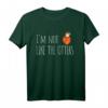 Süßes Otter T-Shirt mit Spruch 'I'm not like the otters' – Perfekt für Otter Fans & Zoobesuche