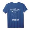 Lustiges Ich Mag Halt Einfach Otter T-Shirt – Perfekt für Otterfans, Tierfreunde & besondere Anlässe wie Geburtstag, Muttertag, Vatertag, Ostern & Weihnachten