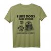 Ich mag Hunde und Otter und vielleicht 3 Leute T-Shirt – Lustiges Geschenk für Tierliebhaber zu Muttertag, Vatertag, Weihnachten & mehr