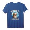Be Kind to Otters - Lustiges Positivitäts T-Shirt mit Otter-Grafik für Tierliebhaber und Humor-Fans