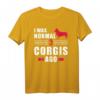 I was normal three Welsh Corgi Pembrokes ago - Humorvolles Hundet-Shirt für Corgi-Liebhaber, klassisch geschnitten