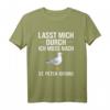 Lasst mich durch Ich muss nach St. Peter Ording T-Shirt – Lustiges Strandoutfit für Urlauber, Küsten- und Möwenliebhaber für den perfekten Meerurlaub