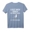 Lasst mich durch Ich muss nach St. Peter Ording T-Shirt – Lustiges Strandoutfit für Urlauber, Küsten- und Möwenliebhaber für den perfekten Meerurlaub