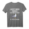 Lasst mich durch Ich muss nach St. Peter Ording T-Shirt – Lustiges Strandoutfit für Urlauber, Küsten- und Möwenliebhaber für den perfekten Meerurlaub