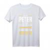 Lustiges Peter T-Shirt - Wenn Peter es nicht reparieren kann, sind wir am Arsch, perfektes Geschenk für Namenstag & Geburtstag