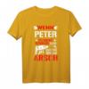 Wenn Peter es nicht reparieren kann, dann sind wir am Arsch! Lustiges Geschenk T-Shirt für Männer, Freunde & Familie