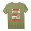 Wenn Peter es nicht reparieren kann, dann sind wir am Arsch! Lustiges Geschenk T-Shirt für Männer, Freunde & Familie
