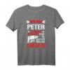 Wenn Peter es nicht reparieren kann, dann sind wir am Arsch! Lustiges Geschenk T-Shirt für Männer, Freunde & Familie