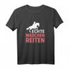 Echte Mädchen Reiten - Pferde T-Shirt Reitsport Geschenk, Limitierte Auflage, Perfekt für Geburtstage, Valentinstag & Weihnachten