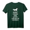 Keep Calm Araber Pferde T-Shirt – Liebe Araber Pferde für Reiter und Pferdefans, klassisch geschnitten