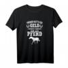 Damen Pferde T-Shirt mit Spruch - Früher hatte Ich noch Geld Heute habe Ich ein Pferd - Perfektes Geschenk für Pferdeliebhaber und Reitsportfans