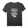 Damen Pferde T-Shirt mit Spruch - Früher hatte Ich noch Geld Heute habe Ich ein Pferd - Perfektes Geschenk für Pferdeliebhaber und Reitsportfans