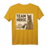 Team Horse - Lustiges Pferd T-Shirt für Pferdeliebhaber, Reiter & Dressurreiter - Geschenkidee für Pferdefans