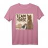 Team Horse - Lustiges Pferd T-Shirt für Pferdeliebhaber, Reiter & Dressurreiter - Geschenkidee für Pferdefans