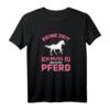 Lustiges Damen Reiter Sprüche T-Shirt – Ich Muss Zu Meinem Pferd, Perfekt als Geschenk für Pferdeliebhaberinnen zum Muttertag, Geburtstag oder Weihnachten