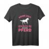 Lustiges Damen Reiter Sprüche T-Shirt – Ich Muss Zu Meinem Pferd, Perfekt als Geschenk für Pferdeliebhaberinnen zum Muttertag, Geburtstag oder Weihnachten