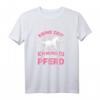 Lustiges Damen Reiter Sprüche T-Shirt – Ich Muss Zu Meinem Pferd, Perfekt als Geschenk für Pferdeliebhaberinnen zum Muttertag, Geburtstag oder Weihnachten