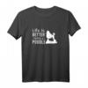 Life Is Better With Pudel T-Shirt – Geschenk für Hundeliebhaber, Pudelbesitzer & Welpenfans, ideal zum Geburtstag