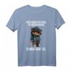 Lustiges Teddybär T-Shirt mit Spruch – Humorvolles Geschenk für Teddybär-Fans, Geburtstag, Weihnachten & Alltag