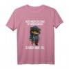 Lustiges Teddybär T-Shirt mit Spruch – Humorvolles Geschenk für Teddybär-Fans, Geburtstag, Weihnachten & Alltag
