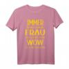 Lustiges Ehepaar T-Shirt – Immer wenn ich meine Frau angucke denke ich Wow, witziges Design für Ehemann & Ehefrau