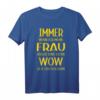 Lustiges Ehepaar T-Shirt – Immer wenn ich meine Frau angucke denke ich Wow, witziges Design für Ehemann & Ehefrau