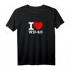 I love WD 40 (bunt) lustiges Meme T-Shirt – Witziges Geschenk für Handwerker, Jugendliche & Männer