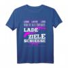 LIEBE LACHE LEBE WENN NICHT FUNKTIONIERT LADE ZIELE SCHIESSE T-Shirt – Humorvolles Motiv für Stark Persönlichkeiten & Sarkastische Witze