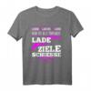 LIEBE LACHE LEBE WENN NICHT FUNKTIONIERT LADE ZIELE SCHIESSE T-Shirt – Humorvolles Motiv für Stark Persönlichkeiten & Sarkastische Witze