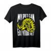 My Pet kann Eat Your Pet Shirt – Lustiges Reptilien Lover T-Shirt für Schlangenbesitzer, Züchter & Tierfreunde als Geschenk