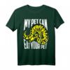 My Pet kann Eat Your Pet Shirt – Lustiges Reptilien Lover T-Shirt für Schlangenbesitzer, Züchter & Tierfreunde als Geschenk