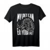 Mein Haustier kann Dein Haustier essen Shirt - Lustiges Reptilien-T-Shirt für Schlangenliebhaber, Züchter & Tierfreunde als Geschenk
