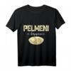 Pelmeni Russland Russisch UdSSR T-Shirt mit Aufschrift 'Pelmeni is happiness' – Für Liebhaber der russischen Küche und Kultur