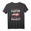Lustiges Axolotl Menschen Kostüm - Salamander Molch T-Shirt für Tierliebhaber & Axolotlzüchter