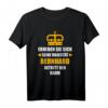 Lustiges Bernhard T-Shirt mit Spruch - Majestät Motiv, personalisiertes Geschenk für Geburtstag, Namenstag & Vatertag